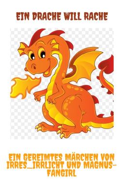 Ein Drache will Rache