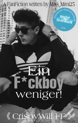 Ein F*ckboy weniger! 《CrispyWill FF》