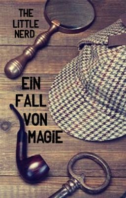 Ein Fall von Magie (Potterlock)