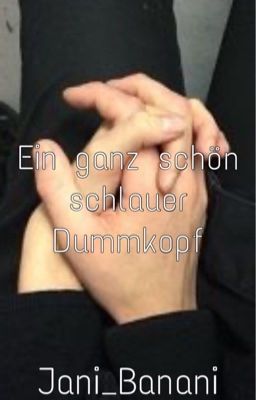 Ein ganz schön schlauer Dummkopf [boyxboy-OC]