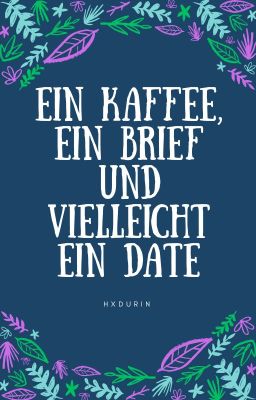 Ein Kaffee, ein Brief und vielleicht ein Date