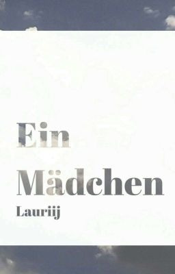 Ein Mädchen