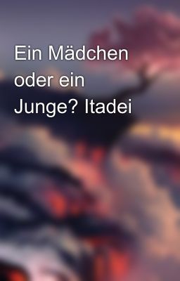 Ein Mädchen oder ein Junge? Itadei