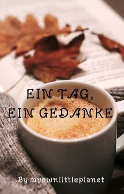 Ein Tag, ein Gedanke 💭