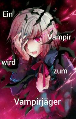 Ein Vampir wird zum Vampirjäger 