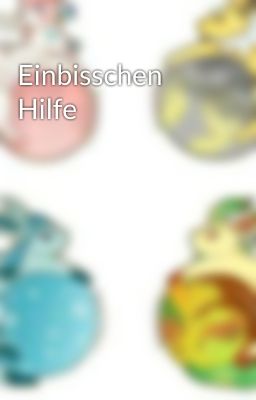 Einbisschen Hilfe