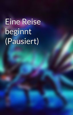 Eine Reise beginnt (Pausiert)