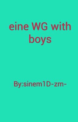 eine WG with boys♥