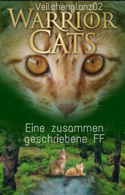 Eine zusammen geschriebene Warrior Cats FF 