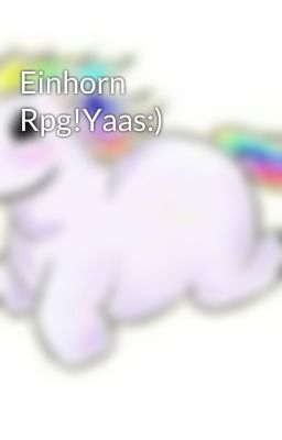 Einhorn Rpg!Yaas:)