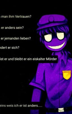 Eins weis ich er ist anders..... (fnaf purple guy Vincent)