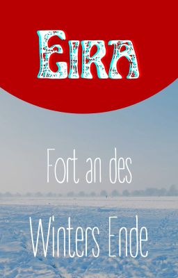 Eira - fort an des Winters Ende