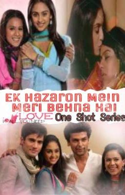 Ek Hazaron Mein Meri Behna Hain ~ One Shot Series. 