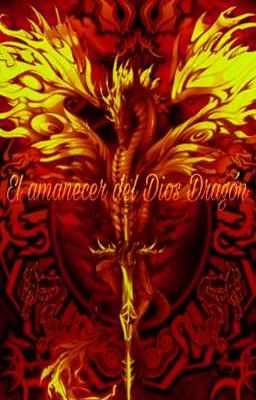 El amanecer del Dios Dragón 