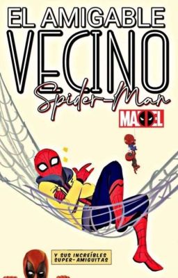 EL AMIGABLE VECINO (Spiderman X Harem)