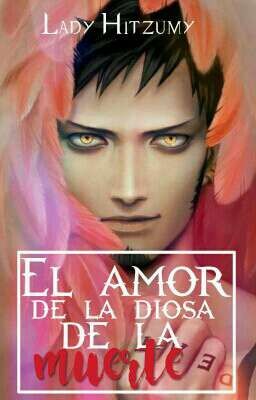 El Amor de La Diosa de la Muerte [Trafalgar Law x Tu]