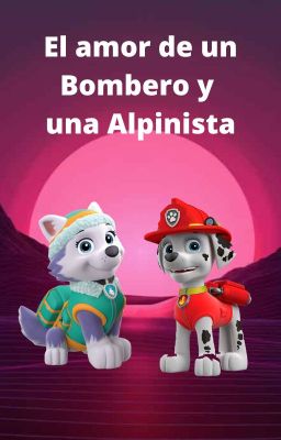 El Amor de un Bombero y una Alpinista