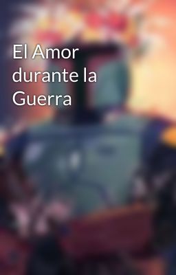 El Amor durante la Guerra