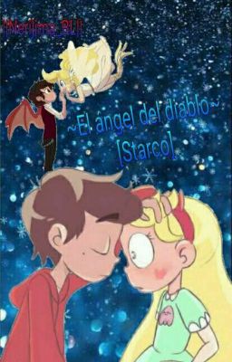 ~El ángel del diablo~ [Starco] #Star vs the forces of evil