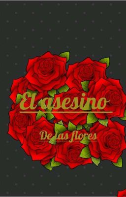 El Asesino De Las Flores