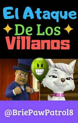 El Ataque de los Villanos (Paw Patrol)