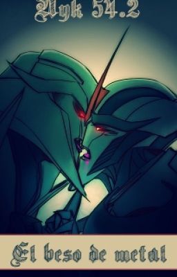 El Beso De Metal (Megatron x Starscream)