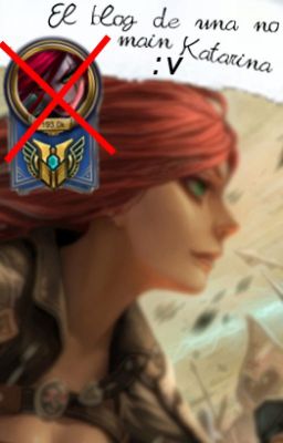 El blog de una no main Katarina :v