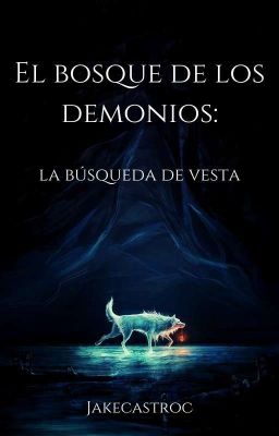 El Bosque De Los demonios (3): La Búsqueda De Vesta 