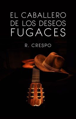 El caballero de los deseos fugaces (A la venta en amazon)