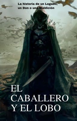 El Caballero y El Lobo (Próximamente)