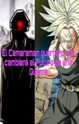 El Camaraman guerrero que cambiará el futuro en una guerra