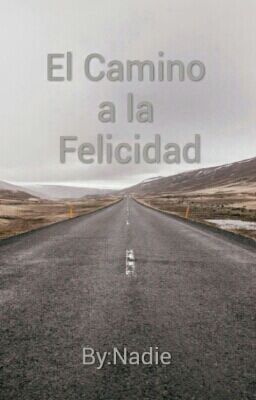 El Camino a la Felicidad