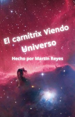 El Carnitrix viendo Universo