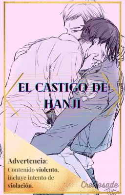 El Castigo de Hanji (Erwin x Levi)