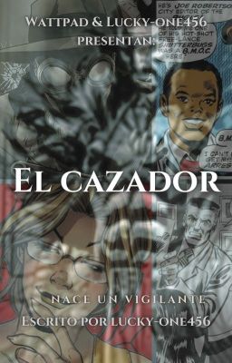 El cazador (Nace un vigilante)