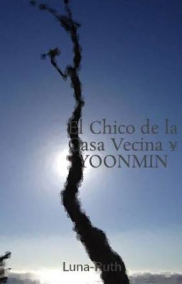 El Chico de la Casa Vecina ¥ YOONMIN