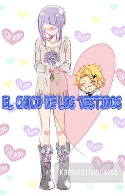 EL CHICO DE LOS VESTIDOS [KamiJirou]