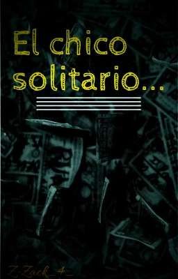 El chico solitario || One-shot Folden ©. 