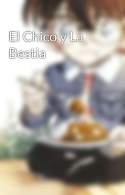 El Chico y La Bestia 