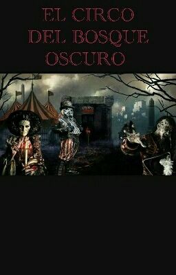 El circo del bosque oscuro