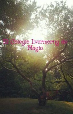 El Colegio Ilvermorny de Magia y Hechiceria