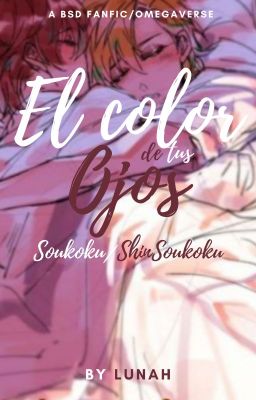 El color de tus ojos [Omegaverse] Soukoku/Shin Soukoku