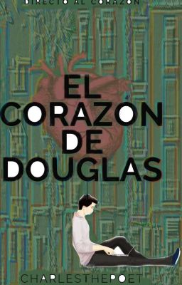 El Corazón De Douglas #Wattys2018 [Completa]