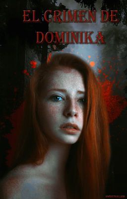 El Crimen de Dominika.