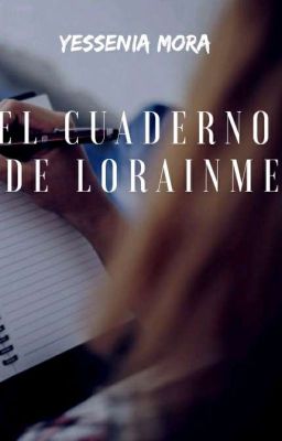 El Cuaderno De Lorainme