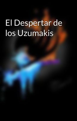 El Despertar de los Uzumakis