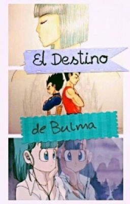 El Destino de Bulma./EDITANDO.