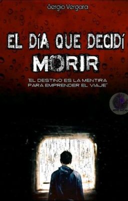 EL DÍA QUE DECIDÍ MORIR (COMPLETA)