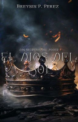 EL DIOS DEL SOL.©️ [[COMPLETADA]]