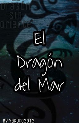 El Dragón Del Mar (El Dragón sin Oriente)